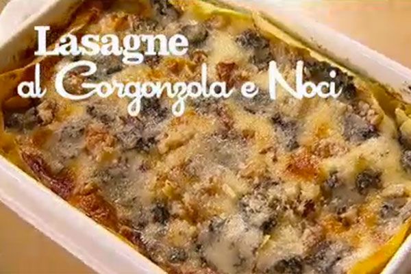 Lasagne al gorgonzola e noci - I men di Benedetta