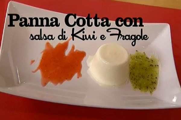 Panna cotta con salsa di kiwi e fragole - I men di Benedetta