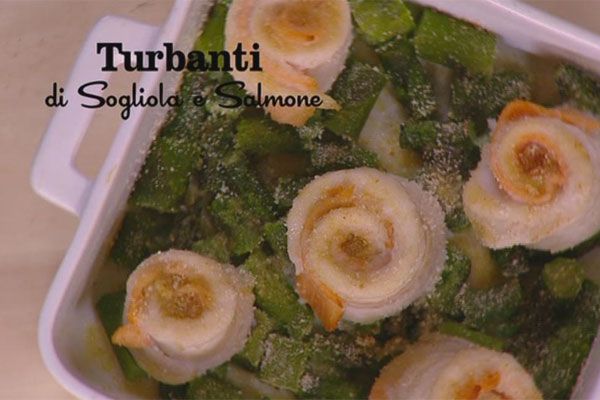 Turbanti di sogliola e salmone - I men� di Benedetta