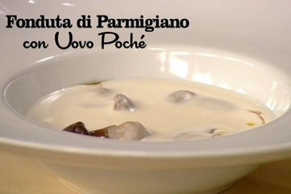 Fonduta di parmigiano con uovo poch� - I men� di Benedetta
