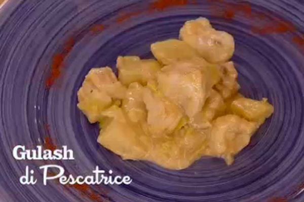 Goulash di Pescatrice - I men� di Benedetta