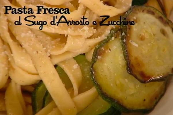 Pasta fresca al sugo d'arrosto e zucchine - I men� di Benedetta
