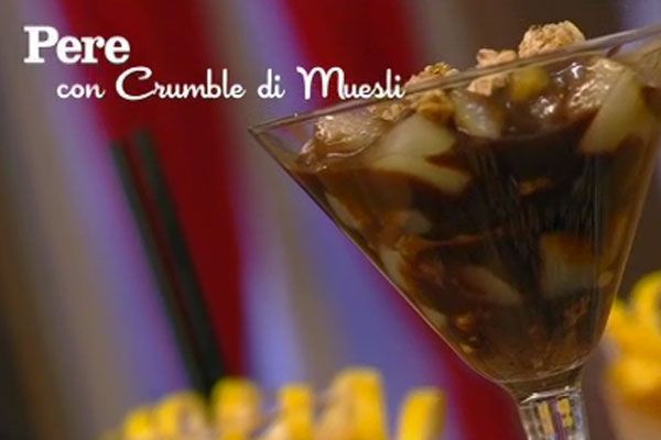Pere con crumble di muesli - I men� di Benedetta