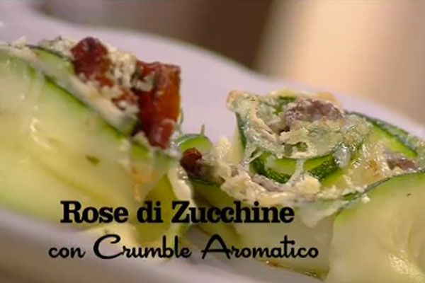 Rose di zucchine con crumble aromatico - I men� di Benedetta