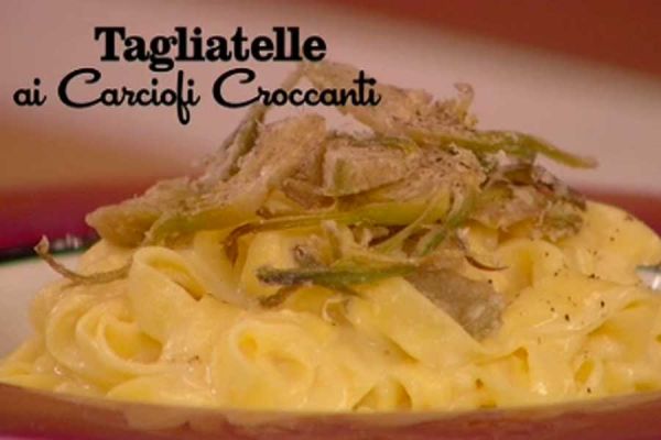 Tagliatelle ai carciofi croccanti - I men� di Benedetta