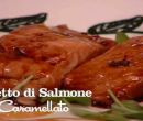 Filetto di Salmone caramellato - I men di Benedetta