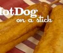 Hot dog on a stick - I men� di Benedetta
