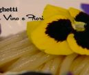 Spaghetti al vino e fiori - I men di Benedetta