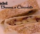 Strudel di banane e cioccolato - I men di Benedetta