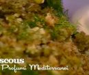 Cous cous ai profumi mediterranei - I men� di Benedetta