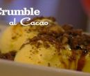 Crumble al cacao - I men� di Benedetta