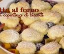 Frutta al forno con copertura di biscotti - i men� di Benedetta