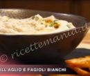 Salsa di fagioli bianchi e aglio - Cucina con Buddy
