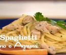 Spaghetti tonno e agrumi - I men� di Benedetta