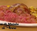 Stinco di maiale al forno - I men� di Benedetta