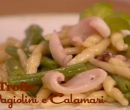 Trofie fagiolini e calamari - I men� di Benedetta