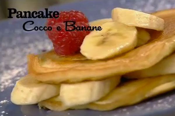 Pancakes cocco e banane - I menù di Benedetta