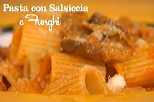 Pasta con salsiccia e funghi - I menù di Benedetta