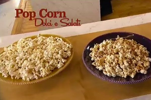 Pop corn dolci e salati - I menù di Benedetta