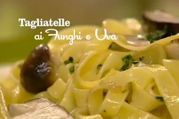 Tagliatelle ai funghi ed uva - I men di Benedetta