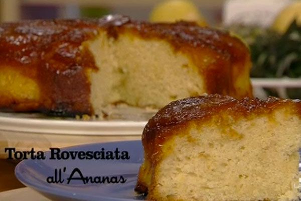 Torta rovesciata all'ananas - I men di Benedetta