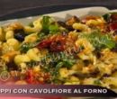 Cavatappi con cavolfiori al forno - Cucina con Buddy