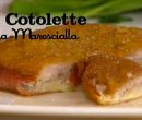 Cotolette alla marescialla - I menu di Benedetta