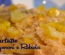 Farfalle peperoni e robiola - I men di Benedetta