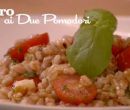 Farro ai due pomodori - I men di Benedetta