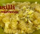Fusilli mimosa - I menù di Benedetta