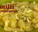 Fusilli mimosa - I men di Benedetta