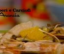 Gamberi con carciofi all'arancia - I menù di Benedetta