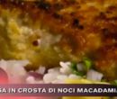 Lampuga in crosta di noci Macadamia - Cucina con Buddy