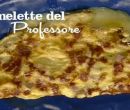 Omelette del professore - I men di Benedetta