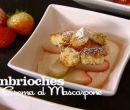 Panbrioches con crema al mascarpone  - I men di Benedetta