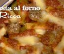 Pasta al forno ricca - I men di Benedetta