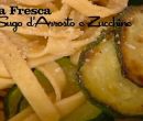 Pasta fresca al sugo d'arrosto e zucchine - I men di Benedetta