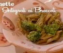 Pennette integrali ai broccoli - I menù di Benedetta