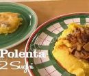 Polenta ai due sughi - I men di Benedetta