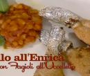 Pollo all'Enrica con fagioli all'uccelletto - I men di Benedetta