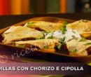 Quesadillas con chorizo e cipolla - Cucina con Buddy