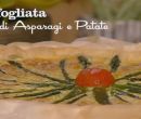 Sfogliata di asparagi e patate - I men di Benedetta