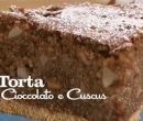 Torta di cioccolato e cous cous - I menù di Benedetta