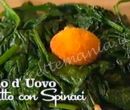 Tuorlo d'uovo fritto con spinaci - I men di Benedetta