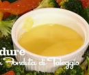 Verdure con fonduta di taleggio - I men di Benedetta